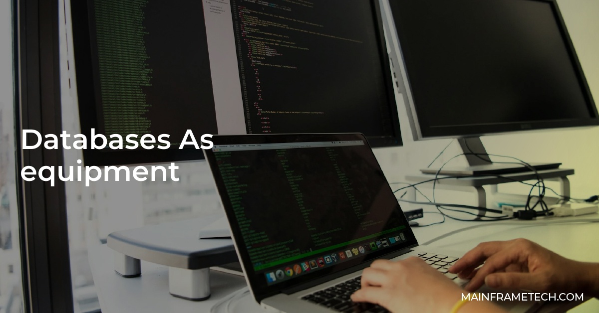 Databases As equipment