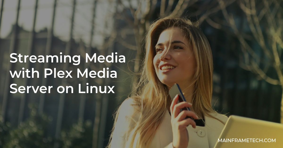 Streaming Media with Plex Media Server on Linux