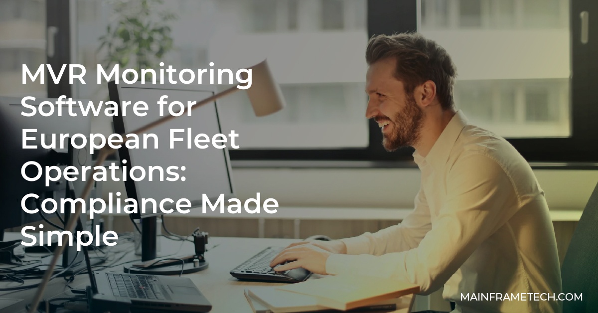 MVR Monitoring Software for European Fleet Operations: Compliance Made Simple